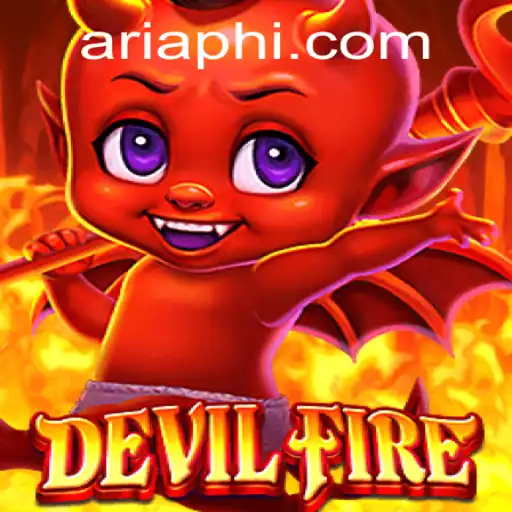Unleashing the Inferno: A Deep Dive into DevilFire and the ARIAPH Phenomenon