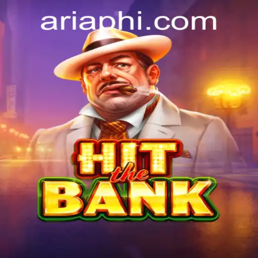 Dive into the World of HitTheBank: A Thrilling Adventure with ARIAPH